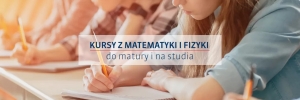 Chcesz powtórzyć, rozszerzyć i usystematyzować materiał z matematyki i fizyki przed maturą 2022?