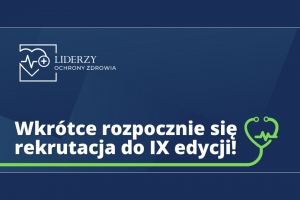 9. edycja Programu Liderzy Ochrony Zdrowia